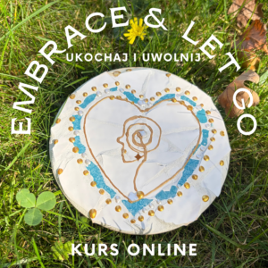 EMBRACE AND LET GO - KURS ONLINE
